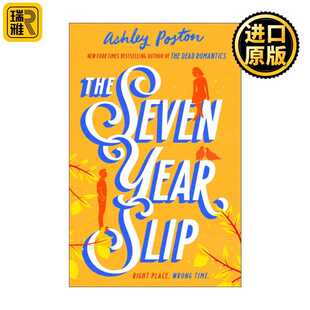 进口原版 书籍 英文版 Slip Seven 进口英语原版 死亡浪漫作者 The Ashley Poston畅销爱情小说 七年之差 英文原版 Year