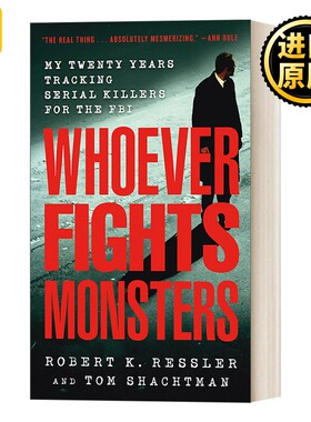 进口原版 英文原版 Whoever Fights Monsters FBI心理分析术 我在FBI的20年 英文版 进口英语原版书籍   St Martin's