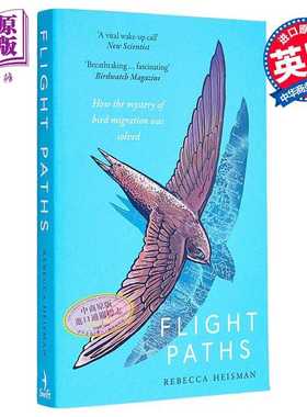 进口原版 *丽贝卡 海斯曼 飞行路线 鸟类迁徙之谜是如何解开的 英文原版 Flight Paths Rebecca Heisman   Swift Press