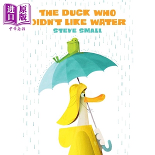 鸭子 Steve 4岁到8岁 Like 进口原版 英文原版 Water The Who DＵＣk 儿童绘本 Smal 精装 Didn 不喜欢水