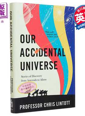 进口原版 *我们的意外宇宙 从小行星到外星人的发现故事 Our Accidental Universe 英文原版 Chris Lintott 科学百   Transworld P