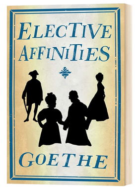 进口原版 亲和力Elective Affinities Johann Wolfgang Goethe 英文原版 英文版   Alma Classics