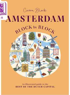 进口原版 *阿姆斯特丹一街一巷 荷兰首都景点的插图指南 Amsterdam Block by Block 英文原版 Cierra Block   Headline