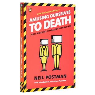 进口原版 *娱乐至死 英文原版 Amusing Ourselves to Death Neil Postman 尼尔·波兹曼 经典畅销作品   Penguin (Non-Classics)