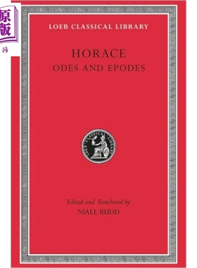 进口原版 *贺拉斯：希腊抒情颂诗颂歌集 英文原版 Horace Odes and Epodes   Harvard University Press