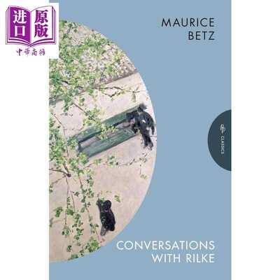 进口原版 *与里尔克的对话 Conversations with Rilke 英文原版 Maurice Betz 文学研究   Steerforth Press