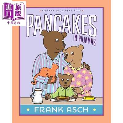 进口原版 *月亮小熊 睡衣煎饼 Frank Asch Pancakes in Pajamas 英文原版 儿童绘本故事书 获奖作家兼插画家弗兰克   Simon & Schu