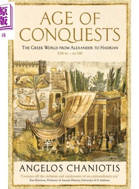 进口原版 *征服时代 英文原版 Age of Conquests The Greek World from Alexander to Hadrian Angelos Chaniotis   Profile Books