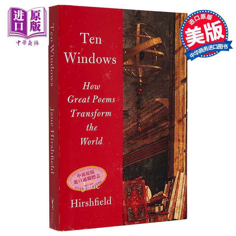 进口原版 *十扇窗 伟大的诗歌如何改变世界 Ten Windows  How Great Poems Transform the World 英文原版 Jane Hir   Random Hous