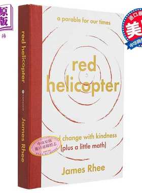 进口原版 *红色直升机 我们这个时代的寓言 用善良引领变革 Red Helicopter 英文原版 James Rhee   Harper Collins US