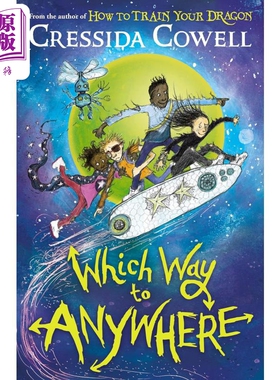 进口原版 *去哪儿哪条路系列 第1部 驯龙高手作者作品 Which Way to Anywhere 英文原版 Cressida Cowell 奇幻小说   Hachette Chi