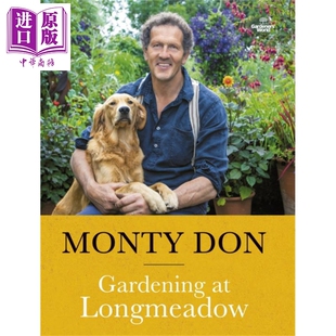 进口原版 *园艺男神蒙提唐 马萨诸塞州的园艺 Gardening at Longmeadow 英文原版 Monty Don 生活 休闲 园林 设计    BBC Books