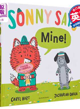 进口原版 *Sonny Says Mine! 索尼学乖了 英文原版 进口原版 3岁到5岁 精装 儿童图画书 Zachariah OHora   Bloomsbury UK