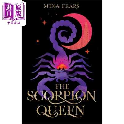 进口原版 *蝎子女王 The Scorpion Queen 英文原版 Mina Fears 黑暗幻想小说   First Ink