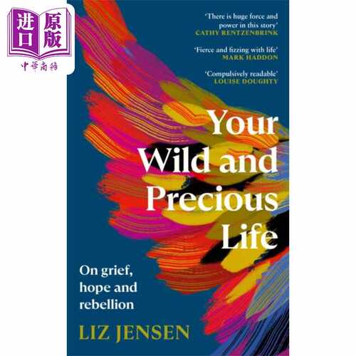 进口原版 *你狂野而珍贵的生活 关于悲伤 希望和叛逆 Wild and Precious Life 英文原版 Liz Jensen 环境科学 科普   Canongate Bo
