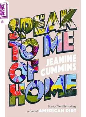 进口原版 *家之絮语 Speak to Me of Home 英文原版 Jeanine Cummins 家庭小说   Headline