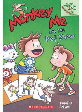 进口原版 *Monkey Me 2 Monkey Me And The Pet Show 学乐大树系列Branches 我是猴子2 英文原版 儿童小初文学 桥梁   SCHOLASTIC