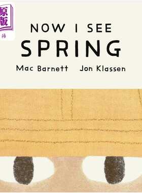 进口原版 *Jon Klassen Now I See Spring 此刻 我看见春天 Mac Barnett 四季纸板书 英文原版进口图书 儿童绘本 故   Walker UK