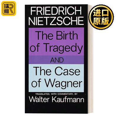 进口原版 英文原版 The Birth of Tragedy and The Case of Wagner 悲剧的诞生与瓦格纳事件 Friedrich Nietzsche 英文版 进口