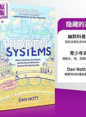 进口原版 *隐藏的系统 水 电 互联网及我们日常使用的系统背后的秘密 Hidden Systems 英文原版 Dan Nott 科普百科   Random House