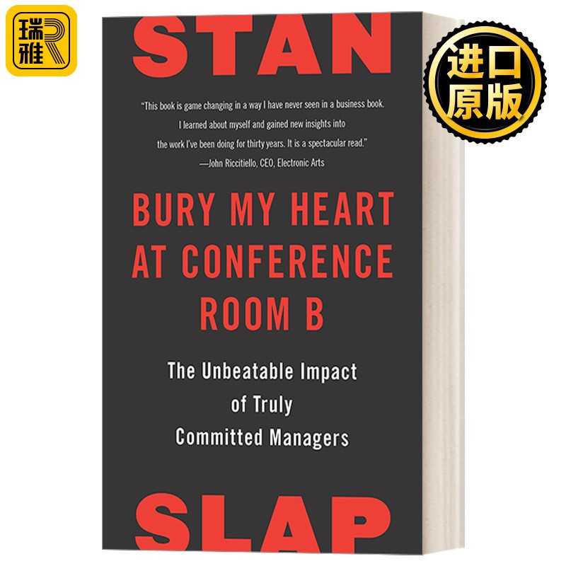 进口原版 英文原版 Bury My Heart at Conference Room B 把我的心埋在会议室B 真正忠诚管理者的无敌影响力 Stan Slap 精装 进