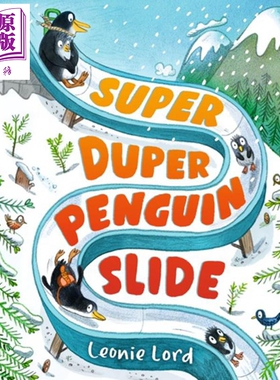 进口原版 *Leonie Lord：Super Duper Penguin Slide 超级企鹅滑梯 故事图画书 亲子儿童绘本 英文原版 进口图书 3-   Walker UK