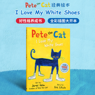 进口原版 Pete the Cat I Love My White Shoes 皮特猫 我爱我的白鞋子 吴敏兰推荐书单 艾瑞克·利特温 趣味英文原版绘本 平装