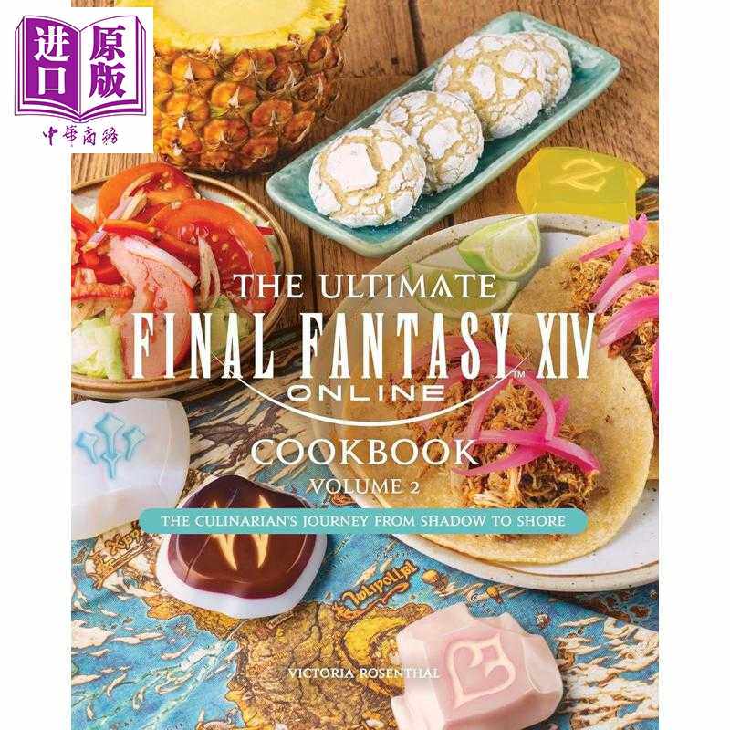 进口原版 *最终幻想 XIV 食谱 卷2 续集 The Ultimate Final Fantasy XIV Cookbook Volume 2 英文原版 Sadie Lowry   Insight Edi