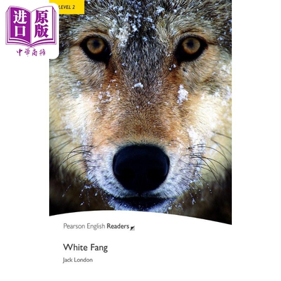 进口原版 *Pearson English readers 白牙White Fang 培生英语分级读物2级 初中-高中 蓝思值510L中心词600 英文原   Pearson EdＵ