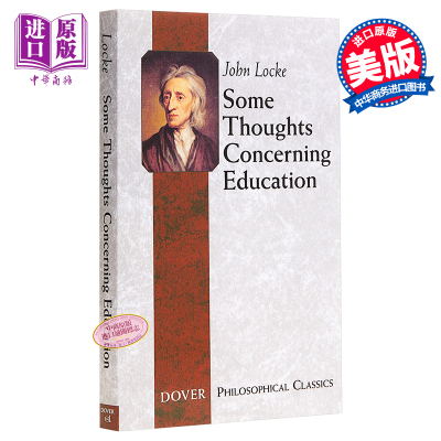 进口原版 *约翰·洛克：教育漫话 英文原版 Some Thoughts Concerning EdＵＣation   Dover Publications