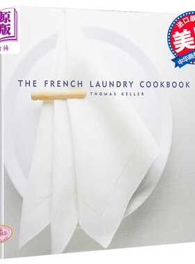 进口原版 *米其林三星主厨Thomas Keller The French Laundry烹饪书 第二版 英文原版 The French Laundry Cookbook   Workman Pub