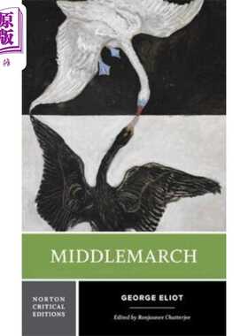 进口原版 *米德尔马契 诺顿文学解读系列 Middlemarch 英文原版 RONJAUNEE CHATTERJEE 乔治艾略特 经典名著   W. W. Norton
