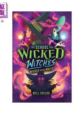 进口原版 *魔法坏女巫学校2 The School for Wicked Witches #2 英文原版 Will Taylor 奇幻流行小说   SCHOLASTIC US