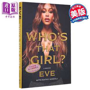进口原版 *那个女孩是谁 回忆录 英文原版 Whos That Girl A Memoir Eve Jihan Cooper Kathy Iandoli   Harvest Publications