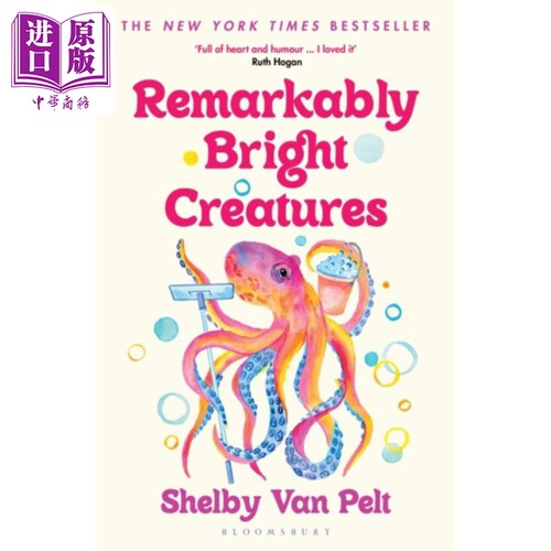 进口原版 *非常聪明的生物 Remarkably Bright Creatures 英文原版 Shelby Van Pelt 审视过去 寻找未来   Bloomsbury UK