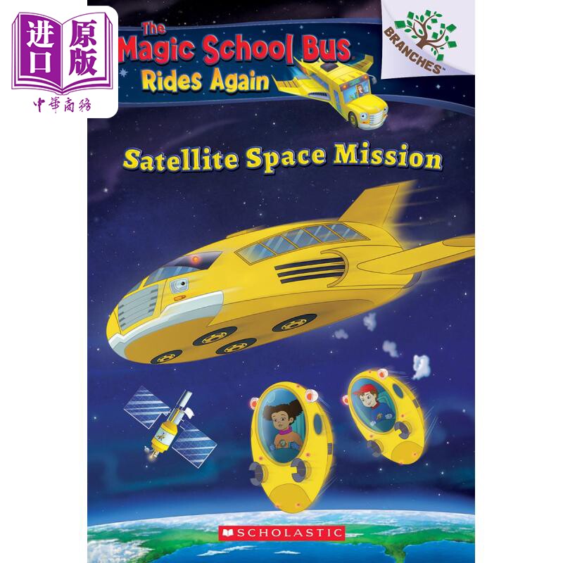 进口原版 *The Magic School Bus Rides Again 4 Satellite Space Mission 校车再出发4学乐大树英文原版小初文   SCHOLASTIC US