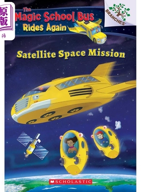 进口原版 *The Magic School Bus Rides Again 4 Satellite Space Mission 校车再出发4学乐大树英文原版小初文   SCHOLASTIC US