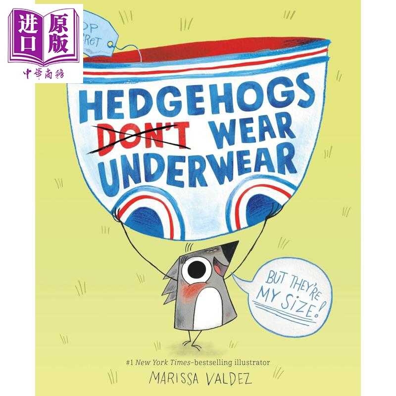 进口原版 *刺猬不穿内裤 Marissa Valdez Hedgehogs Dont Wear Underwear 英文原版 儿童绘本 图画故事书 亲子读物    Henry Holt