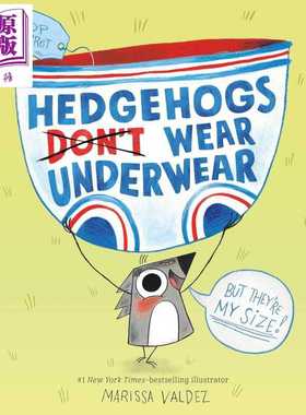 进口原版 *刺猬不穿内裤 Marissa Valdez Hedgehogs Dont Wear Underwear 英文原版 儿童绘本 图画故事书 亲子读物    Henry Holt