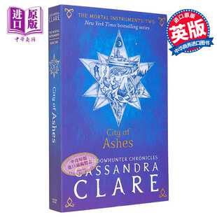 进口原版 *圣杯神器2 灰烬之城 The Mortal Instruments 2 City of Ashes 英文原版 Cassandra Clare 国际流行小说   Walker Books