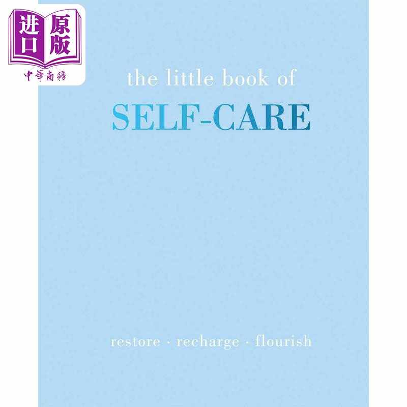 进口原版 *自理小书 恢复 充电 蓬勃发展 英文原版 Little Book of Self-Care Restore Recharge Flourish Joanna G   Quadrille P