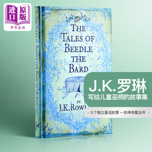 the 吟游诗人 进口原版 哈利波特 Beedle The 诗翁彼豆故事集 英文原版 jk罗琳新书 Children High Bard 动物在哪里 Tales