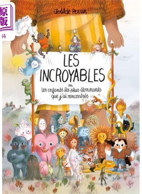 进口原版 *法语绘本 3岁  难以置信 Les incroyables 法文原版 Clotilde Perrin插画  绘本与绘本小说 儿童绘本   Kaléidoscope