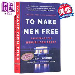 人文社科 共和党 Make 进口原版 Free Richardson 各国政治和政党 历史 Heather 英文原版 Books Basic Men 让人们自由