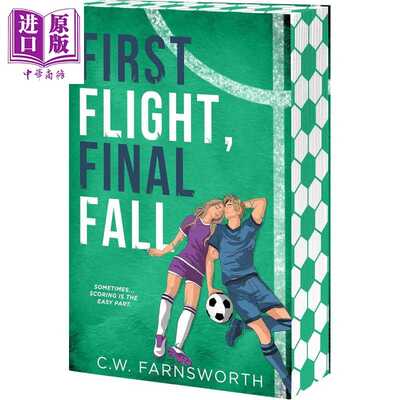 进口原版 *刷边版 First Flight Final Fall 英文原版 C W Farnsworth 足球运动员 青春浪漫爱情故事   Entangled