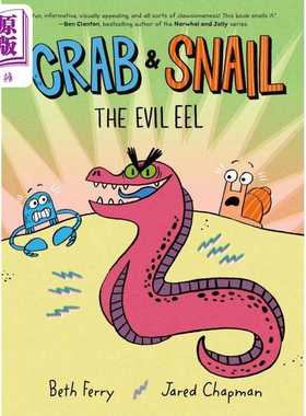 进口原版 *桥梁漫画 螃蟹和蜗牛3讨厌的鳗鱼 Crab and Snail The Evil Eel 英文原版进口 儿童图画图像小说 漫画故   Harper Colli