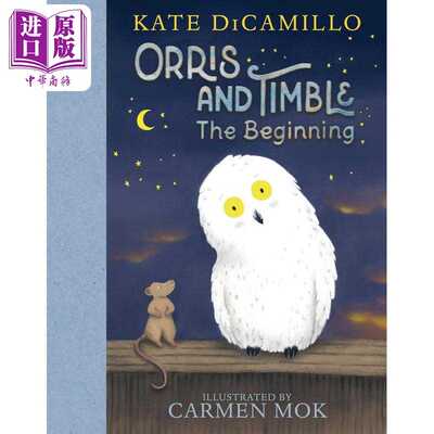 进口原版 *猫头鹰与小老鼠 Kate DiCamillo Orris and Timble The Beginning英文原版 儿童童话寓言绘本故事 精装进   Candlewick