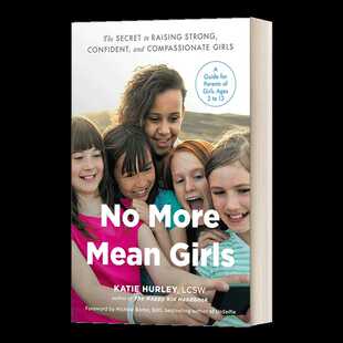进口原版 No More Mean Girls 不再刻薄的女孩 培养坚强 自信和有同情心的女孩的秘密 英文版 进口英语原版书籍 英文原版