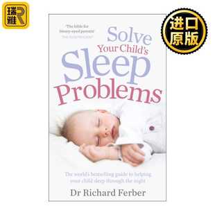 Solve 进口原版 英文版 理查德?法伯 Child 法伯睡眠宝典 如何顺利解决孩子 Sleep Your Problems 睡眠问题 进口 英文原版