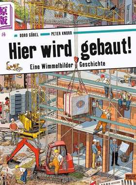 进口原版 *【德文版】全景视觉大发现 施工中 德语绘本 Hier wird gebaut 德文原版 Doro Gobel Peter Knorr   Beltz